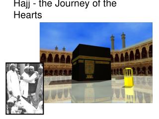 Hajj - the Journey of the Hearts