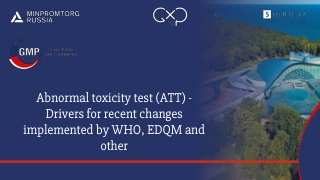 Abnormal toxicity test (ATT) - Drivers for recent changes implemented by WHO, EDQM and other