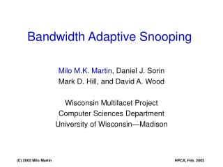 Bandwidth Adaptive Snooping