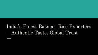 India’s Finest Basmati Rice Exporters – Authentic Taste, Global Trust
