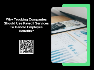 Why Trucking Companies Should Use Payroll Services To Handle Employee Benefits?