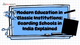 Modern Education in Classic Institutions Boarding Schools in India Explained