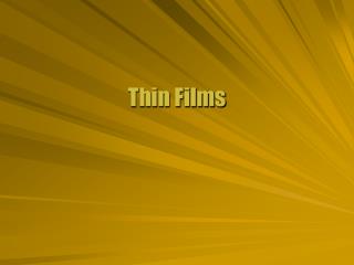 Thin Films