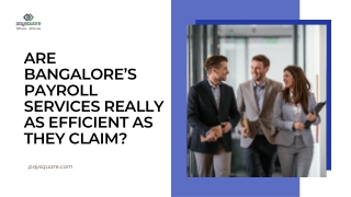 Are Bangalore’s Payroll Services Really as Efficient as They Claim