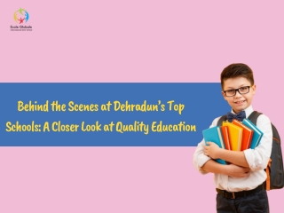 Behind the Scenes at Dehradun’s Top Schools A Closer Look at Quality Education