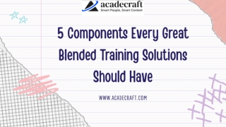 5 Components Every Great Blended Training Solutions Should Have