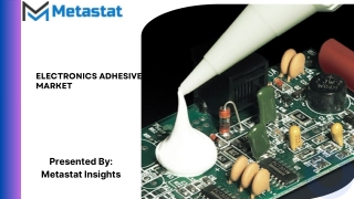 Electronics Adhesive Market Size & Share, Analysis 2031