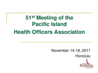 51 st Meeting of the Pacific Island Health Officers Association