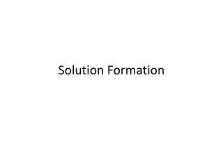 Solution Formation