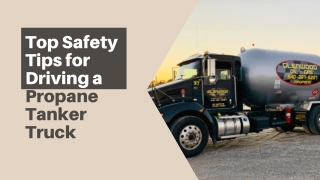Top Safety Tips for Driving a Propane Tanker Truck