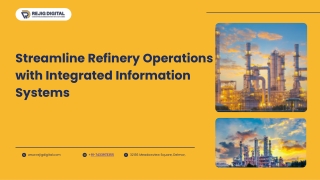 Streamline Refinery Operations with Integrated Information Systems