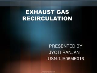 EXHAUST GAS RECIRCULATION