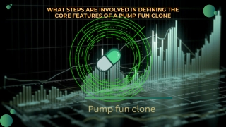 What steps are involved in defining the core features of a Pump Fun clone