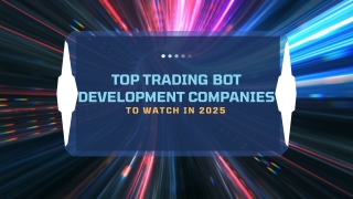 Top Trading Bot Development Companies to Watch in 2025