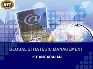 GLOBAL STRATEGIC MANAGEMENT