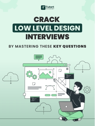 Cracking Low-Level Design Interviews with Tutort Academy: Your Gateway