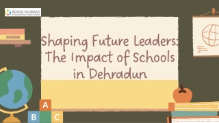 Shaping Future Leaders The Impact of Schools in Dehradun