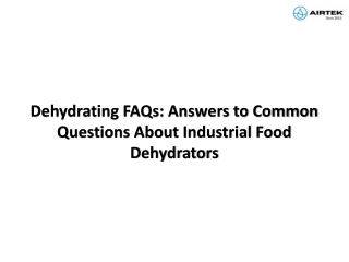 Dehydrating FAQs: Answers to Common Questions About Industrial Food Dehydrators