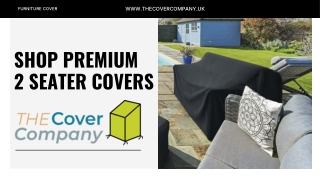 Shop Premium 2 Seater Covers | The Cover Company UK