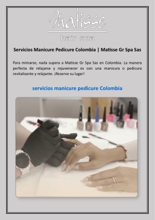 Servicios Manicure Pedicure Colombia  Matisse Gr Spa Sas