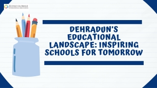 Dehradun’s Educational Landscape Inspiring Schools for Tomorrow