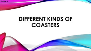 Different kinds of COASTERS