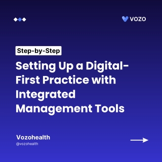 Step-by-Step Setting Up a Digital-First Practice with Integrated Management Tools