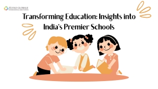 Transforming Education Insights into India's Premier Schools