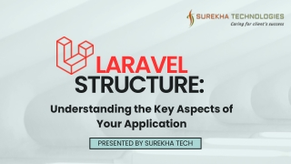 Laravel Structure: Key Aspects of Application Architecture Explained