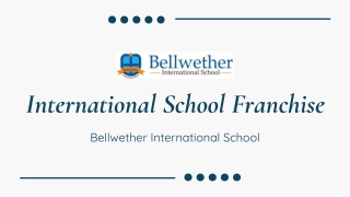 International School Franchise – Bellwether International School