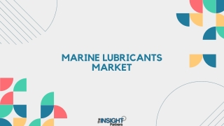 Marine Lubricants Market 2031: Analysis