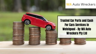 Trusted Car Parts and Cash For Cars Services in Welshpool - By WA Auto Wreckers