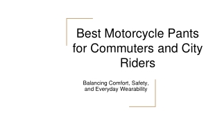 Best Motorcycle Pants for Commuters and City Riders