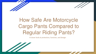 How Safe Are Motorcycle Cargo Pants Compared to Regular Riding Pants_