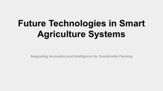 Future Technologies in Smart Agriculture Systems