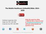 mHealth |Mobile Healthcare Market Bible 2014