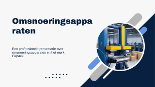 Omsnoeringsapparaten zijn machines die worden gebruikt om producten te verpakken en te beveiligen door middel van omsnoe