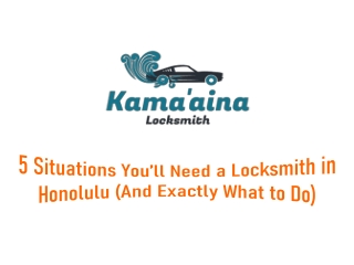 5 Situations You’ll Need a Locksmith in Honolulu (And Exactly What to Do)