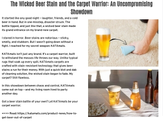 The Wicked Beer Stain and the Carpet Warrior: An Uncompromising Showdown