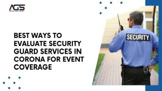 Best Ways to Evaluate Security Guard Services in Corona for Event Coverage