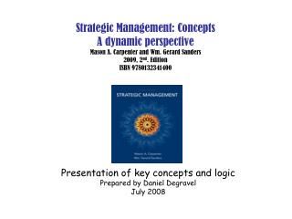 Strategic Management: Concepts A dynamic perspective Mason A. Carpenter and Wm. Gerard Sanders 2009, 2 nd . Edition ISBN