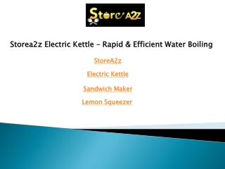 Storea2z Electric Kettle  Rapid & Efficient Water Boiling
