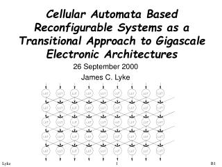 Cellular Automata Based Reconfigurable Systems as a Transitional Approach to Gigascale Electronic Architectures