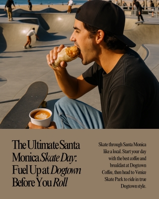 The Ultimate Santa Monica Skate Day Fuel Up at Dogtown Before You Roll