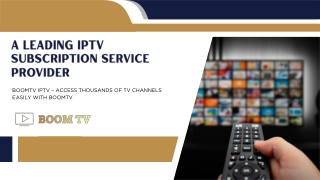 A Leading IPTV Subscription Service Provider