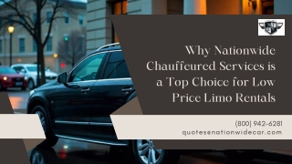 Why Nationwide Chauffeured Services is a Top Choice for Low Price Limo Rentals