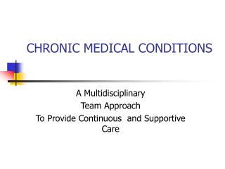 CHRONIC MEDICAL CONDITIONS