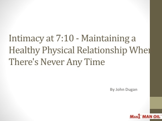 Intimacy at 7:10 - Maintaining a Healthy Physical Relations