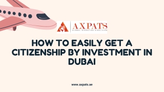 How to Easily Get a Citizenship by Investment in Dubai