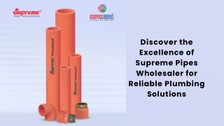 Discover the Excellence of Supreme Pipes Wholesaler for Reliable Plumbing Solutions